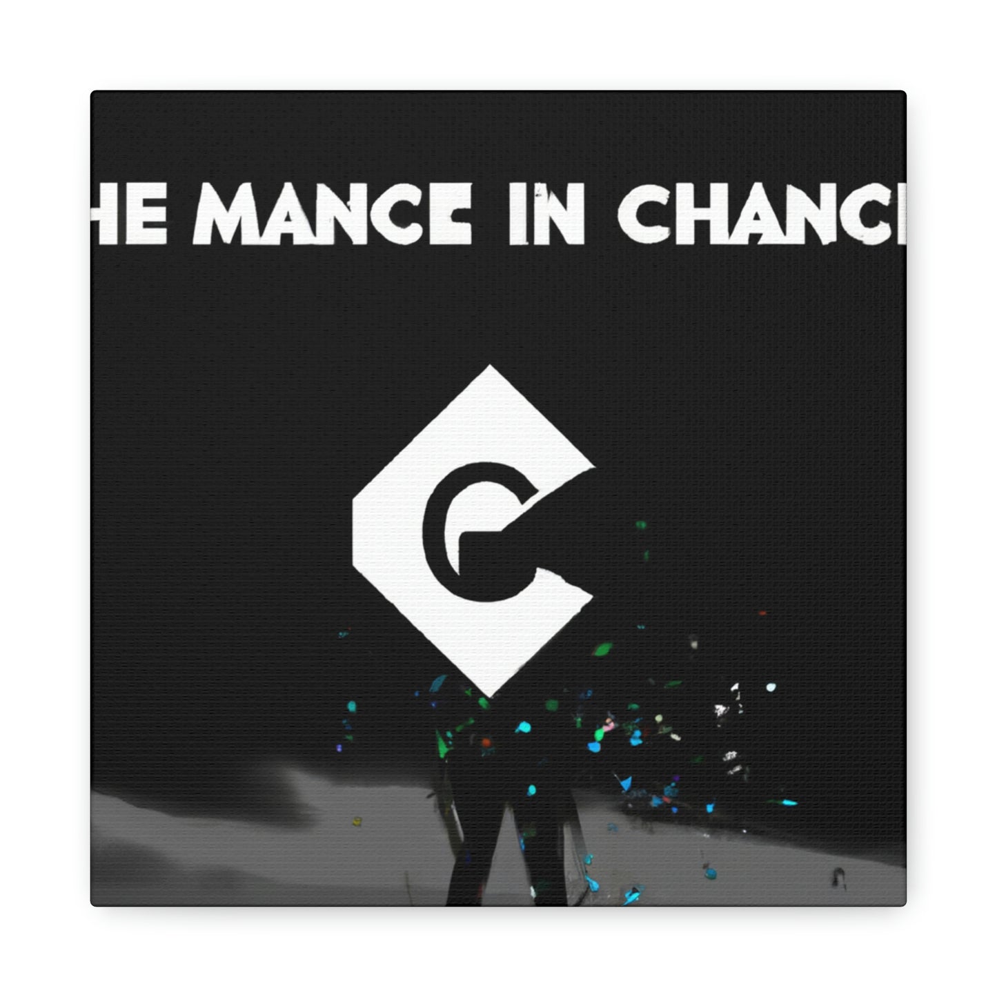 "The Art of Chance" - Canvas