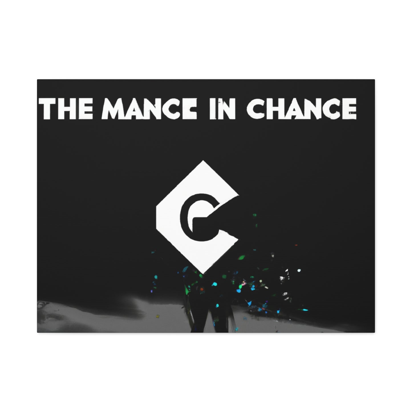 "The Art of Chance" - Canvas