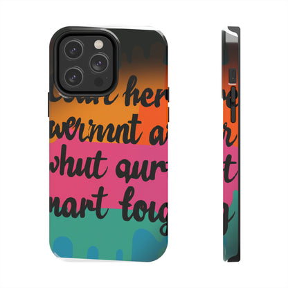 "Brave in the Face of Nightmares" - Die Alien Tough Phone Cases