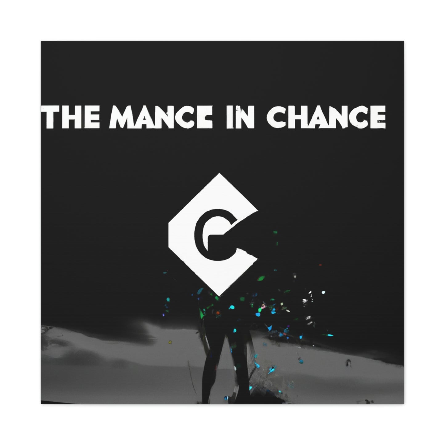 "The Art of Chance" - Canvas