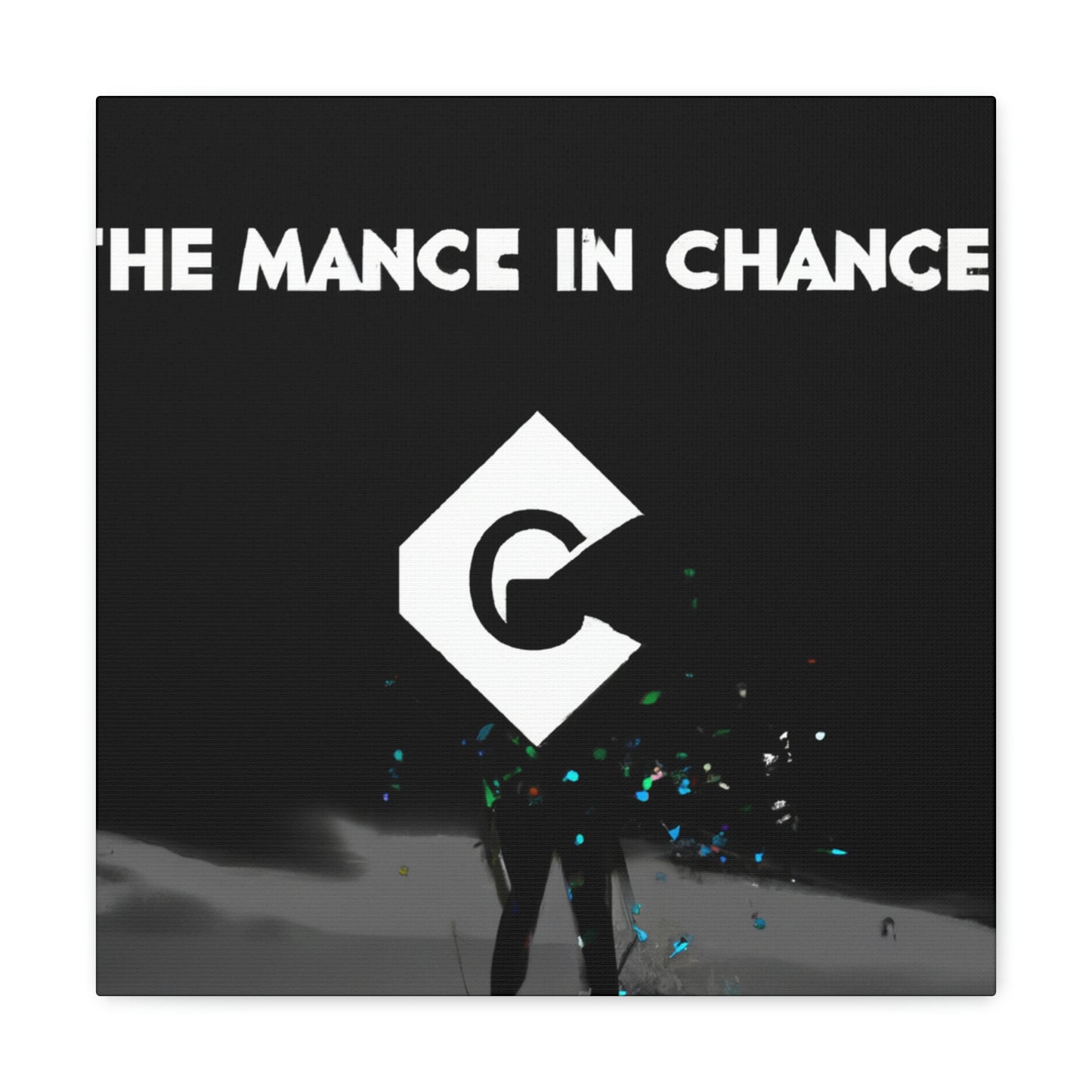 "The Art of Chance" - Canvas